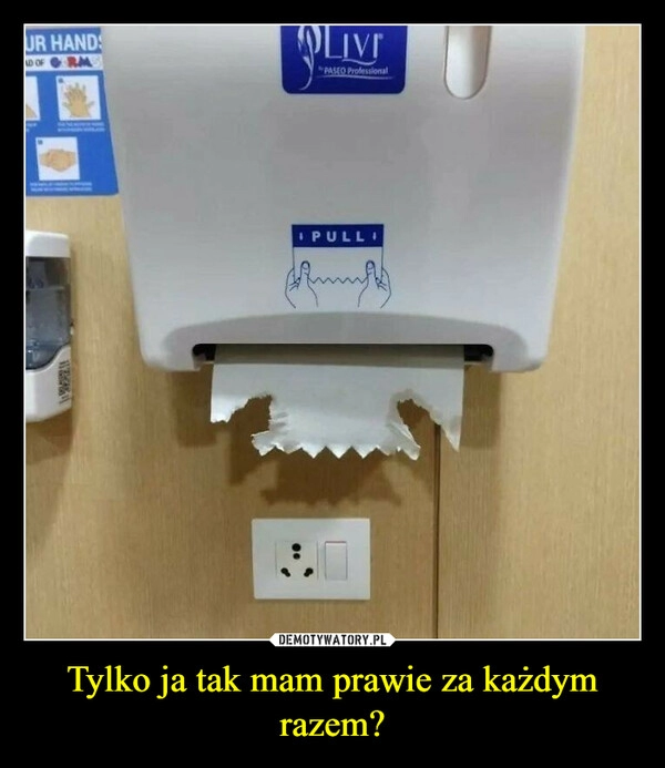 
    Tylko ja tak mam prawie za każdym razem?