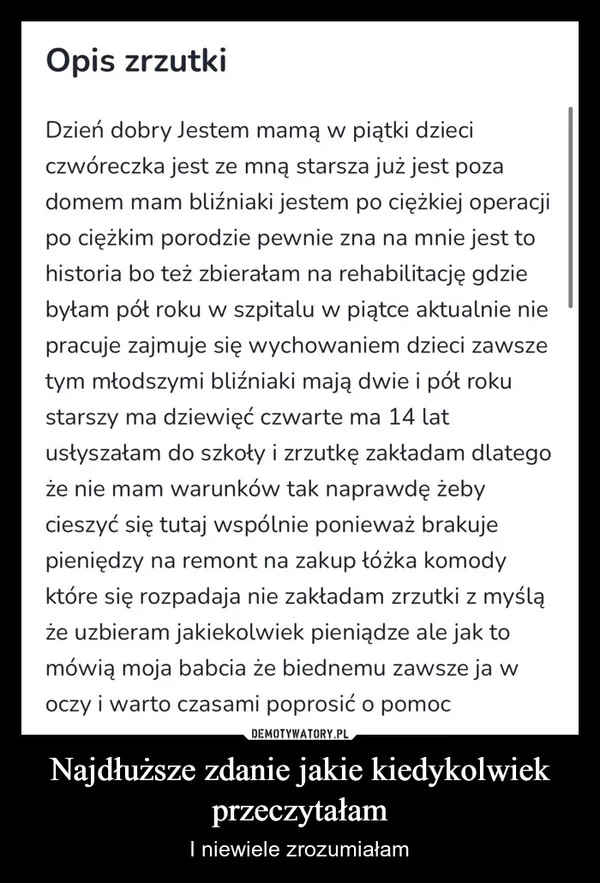 
    Najdłuższe zdanie jakie kiedykolwiek przeczytałam