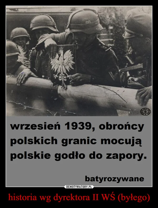 
    historia wg dyrektora II WŚ (byłego)