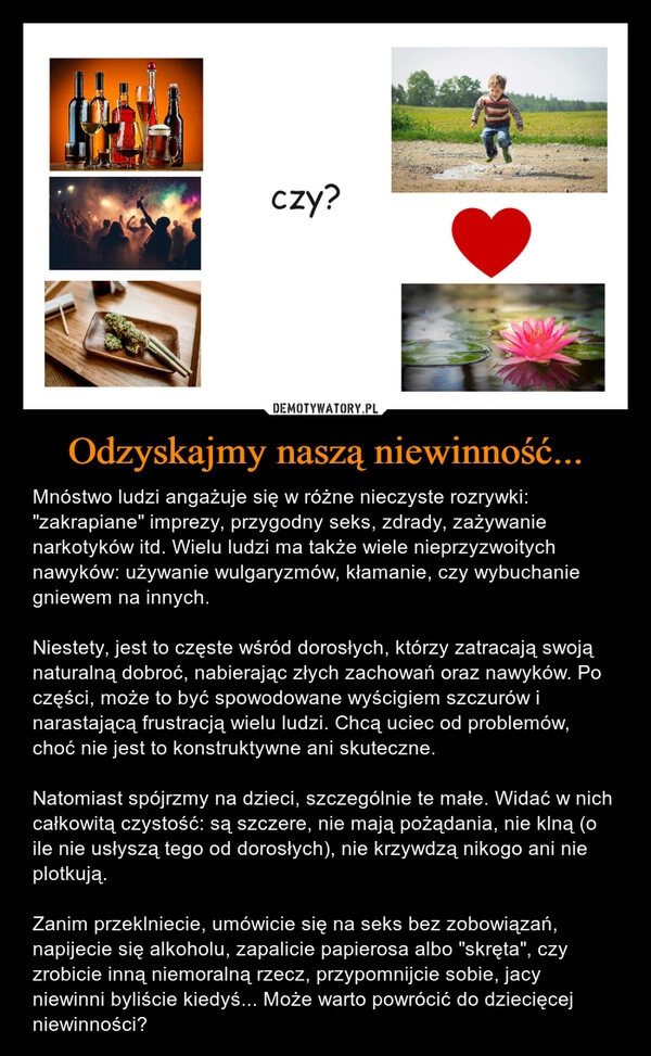 
    Odzyskajmy naszą niewinność...