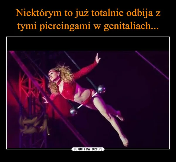 
    Niektórym to już totalnie odbija z tymi piercingami w genitaliach...