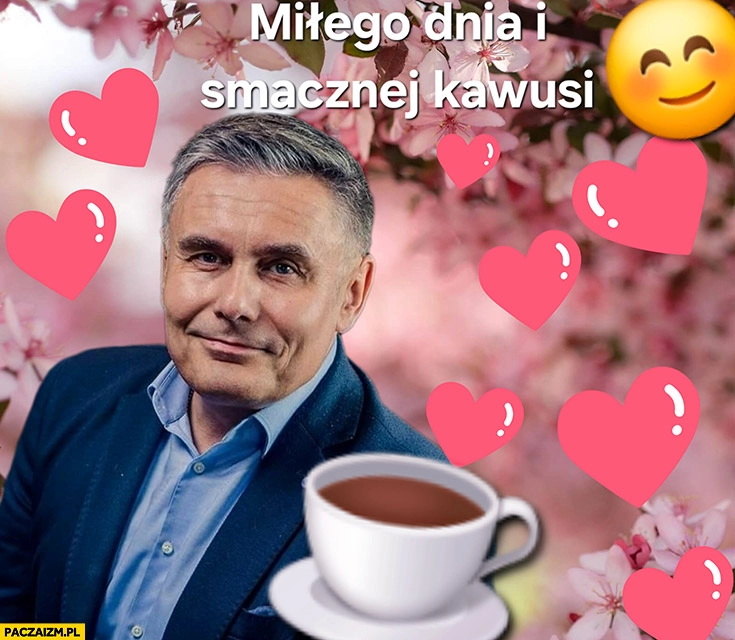 
    Marek Czyż miłego dnia i smacznej kawusi