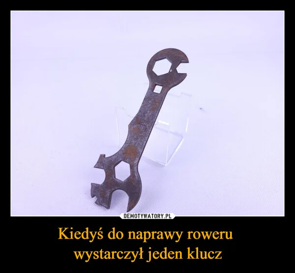 
    Kiedyś do naprawy roweru wystarczył jeden klucz