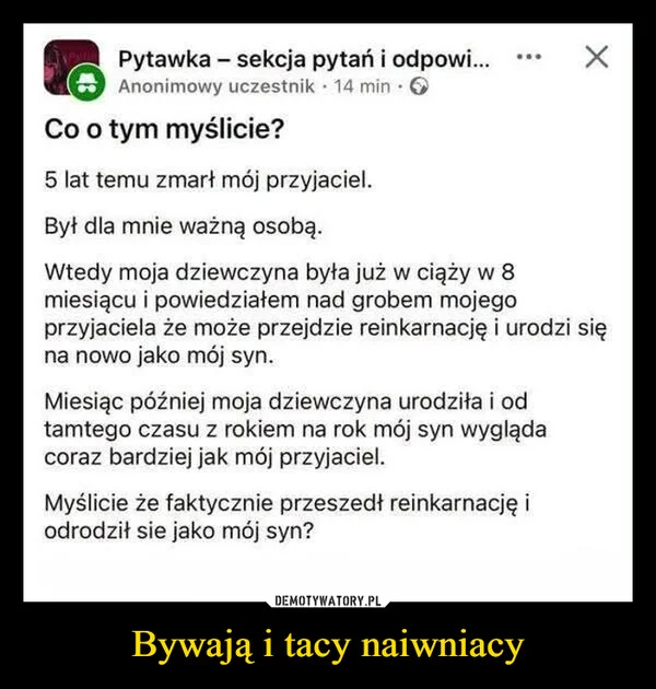 
    Bywają i tacy naiwniacy