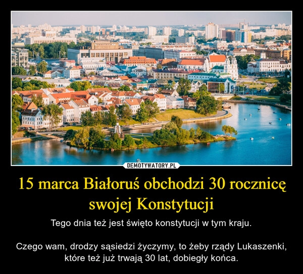 
    15 marca Białoruś obchodzi 30 rocznicę swojej Konstytucji