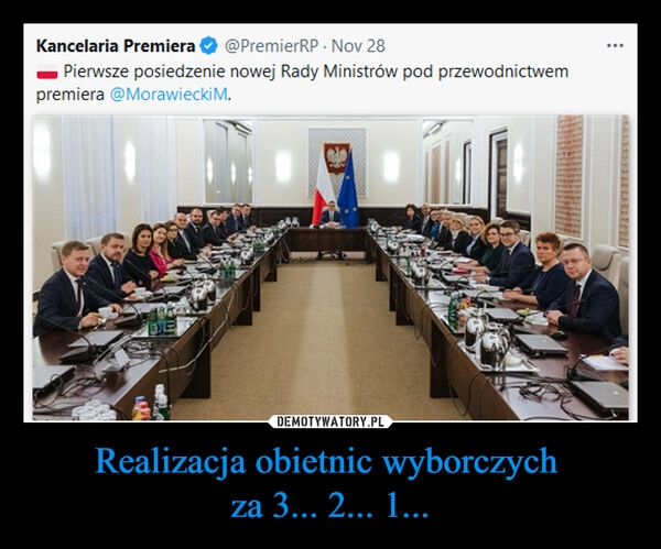 
    Realizacja obietnic wyborczych 
za 3... 2... 1...