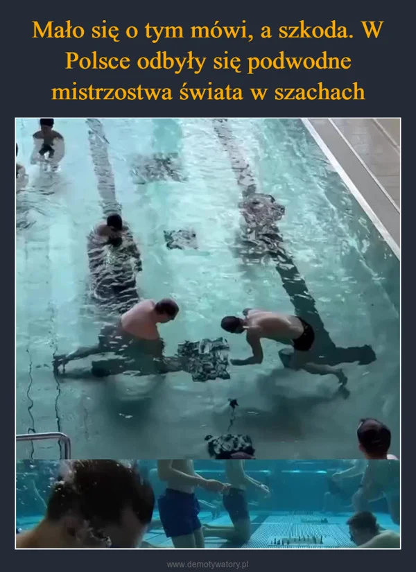 
    Mało się o tym mówi, a szkoda. W Polsce odbyły się podwodne mistrzostwa świata w szachach