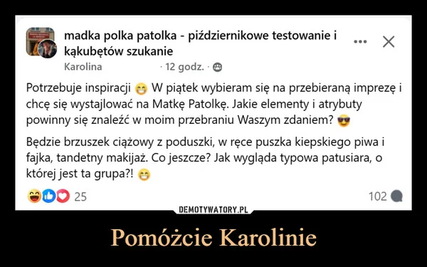 
    Pomóżcie Karolinie