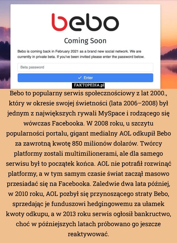 
    Bebo to popularny serwis społecznościowy z lat 2000., który w okresie swojej