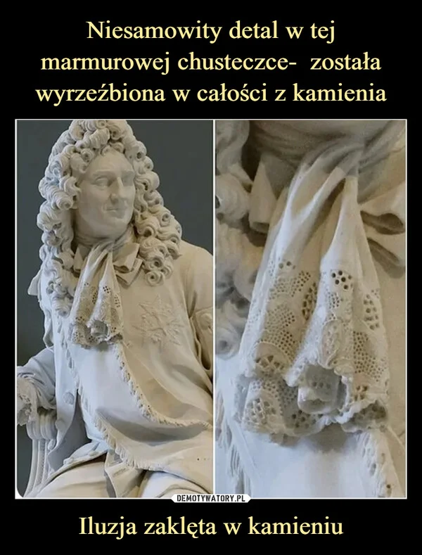 
    Niesamowity detal w tej marmurowej chusteczce- została wyrzeźbiona w całości z kamienia Iluzja zaklęta w kamieniu