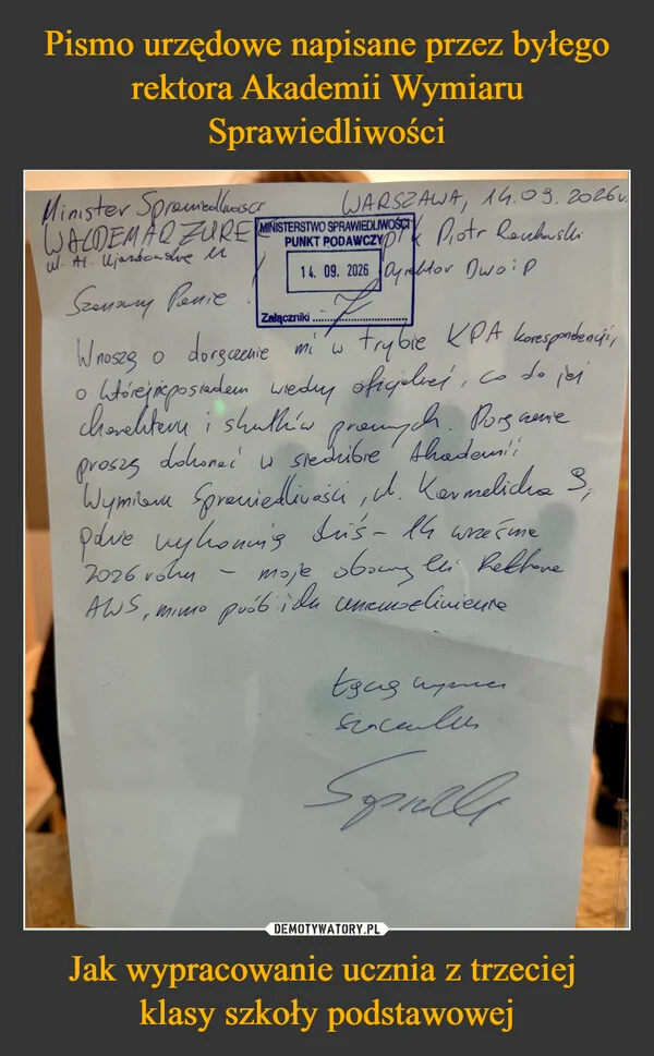 
    Pismo urzędowe napisane przez byłego rektora Akademii Wymiaru Sprawiedliwości Jak wypracowanie ucznia z trzeciej klasy szkoły podstawowej