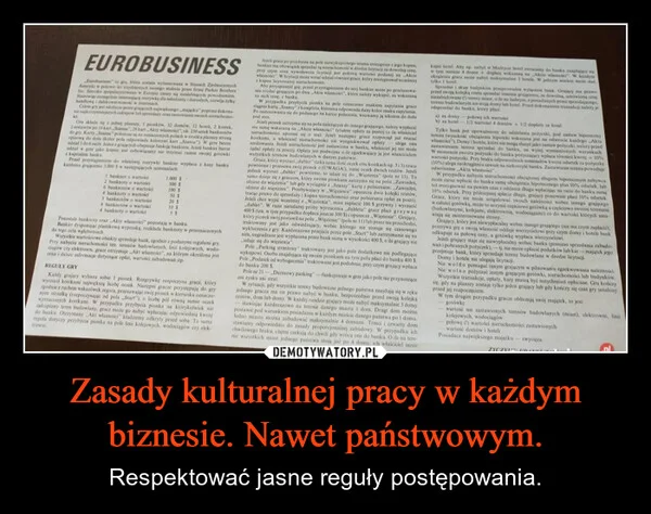 
    Zasady kulturalnej pracy w każdym biznesie. Nawet państwowym.