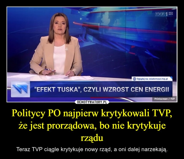 
    Politycy PO najpierw krytykowali TVP, że jest prorządowa, bo nie krytykuje rządu