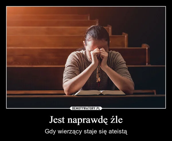 Jest naprawdę źle