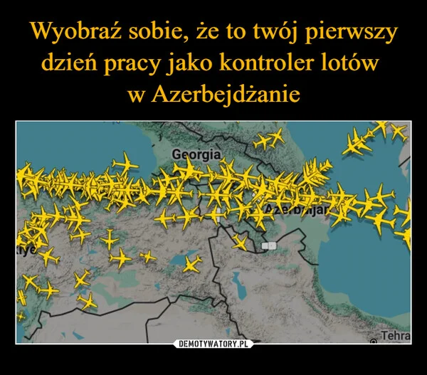 
    Wyobraź sobie, że to twój pierwszy dzień pracy jako kontroler lotów w Azerbejdżanie