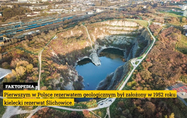 
    Pierwszym w Polsce rezerwatem geologicznym był założony w 1952 roku kielecki