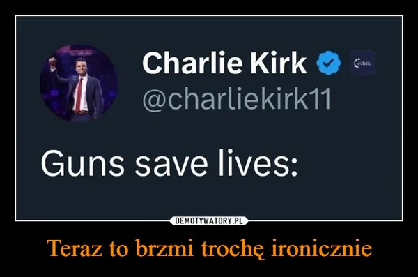 
    Teraz to brzmi trochę ironicznie