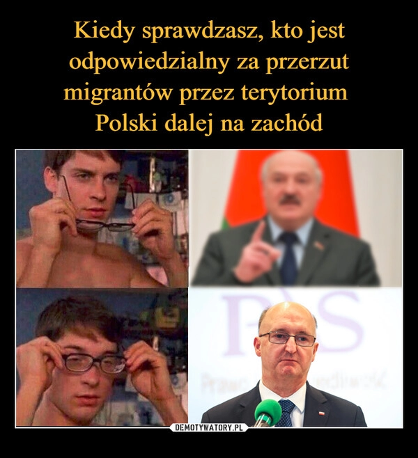 
    Kiedy sprawdzasz, kto jest odpowiedzialny za przerzut migrantów przez terytorium 
Polski dalej na zachód