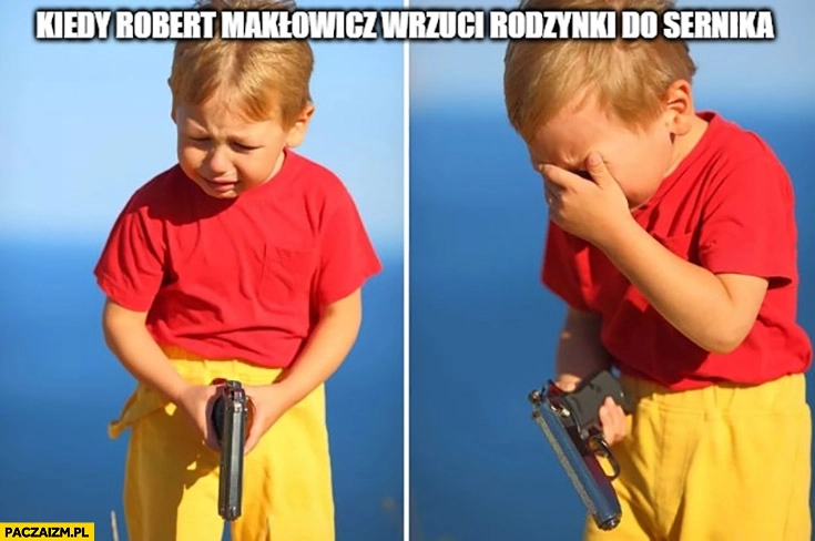 
    Kiedy Robert Makłowicz wrzuci rodzynki do sernika chłopiec z pistoletem płacze