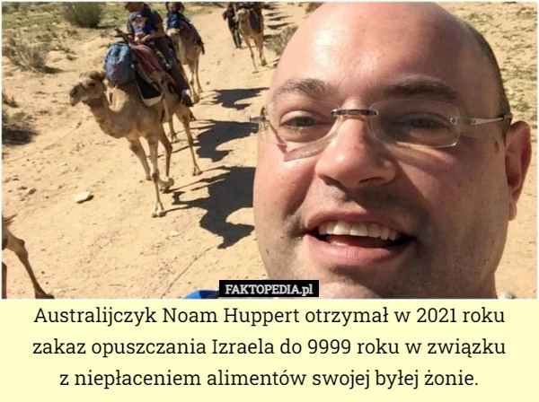 
    Australijczyk Noam Huppert otrzymał w 2021 roku zakaz opuszczania Izraela