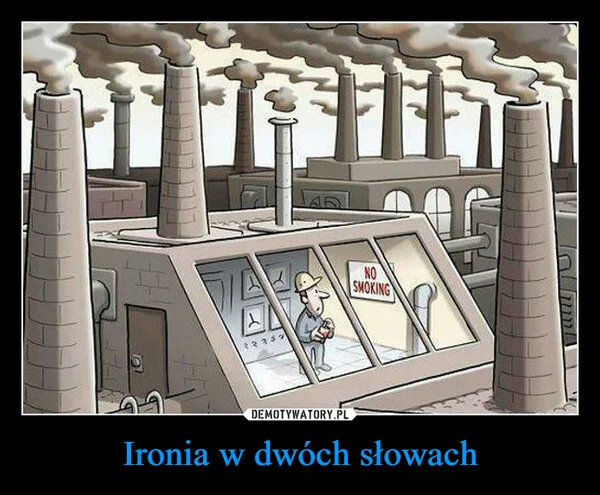 
    Ironia w dwóch słowach
