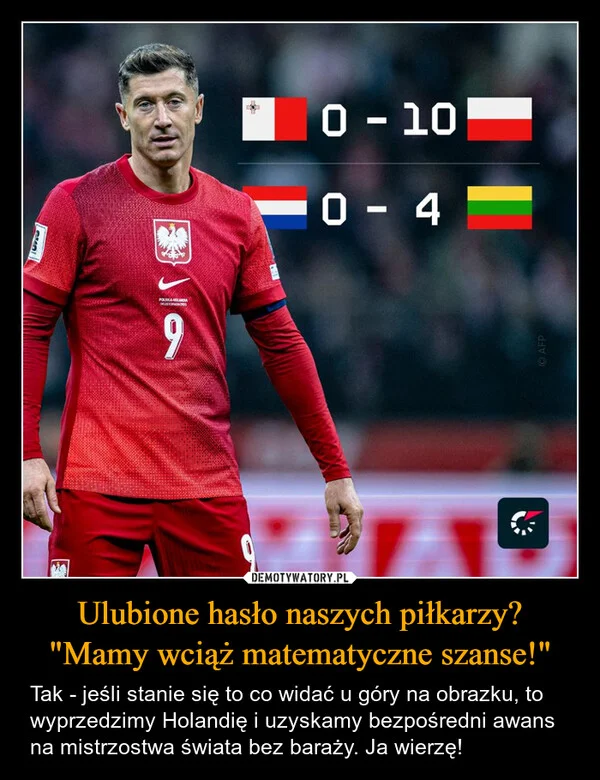 
    Ulubione hasło naszych piłkarzy? 