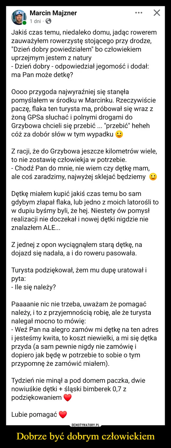 
    Dobrze być dobrym człowiekiem