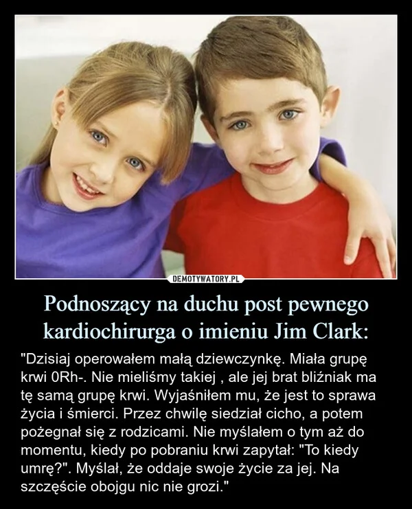 
    Podnoszący na duchu post pewnego kardiochirurga o imieniu Jim Clark: