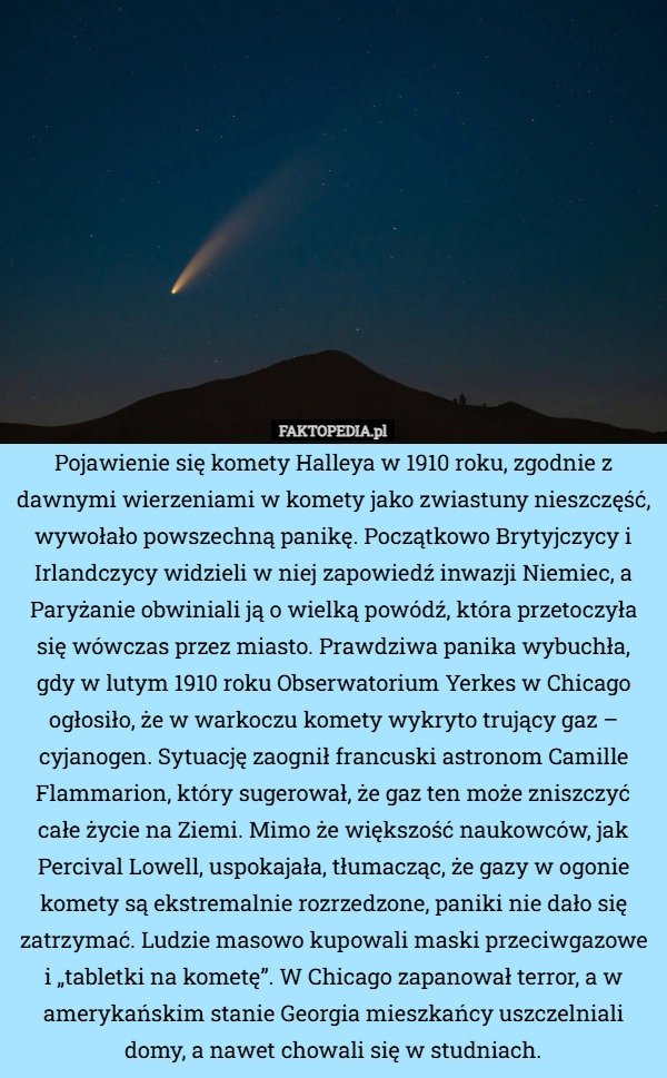 
    Pojawienie się komety Halleya w 1910 roku, zgodnie z dawnymi wierzeniami