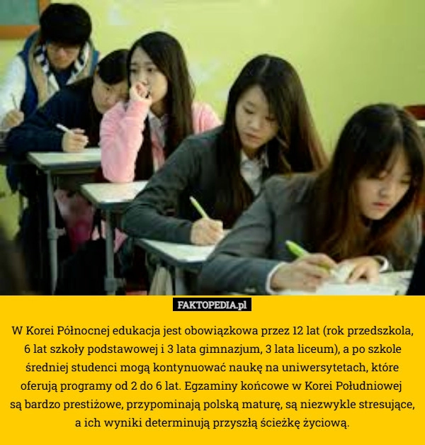 
    W Korei Północnej edukacja jest obowiązkowa przez 12 lat (rok przedszkola,