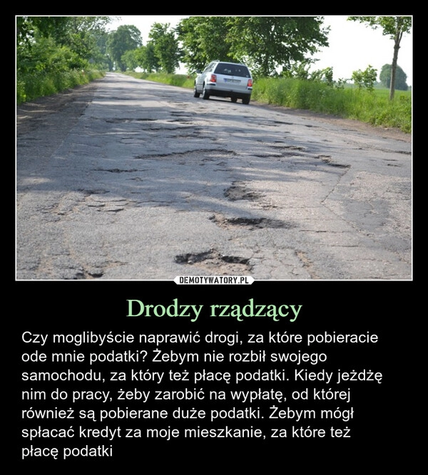 
    Drodzy rządzący