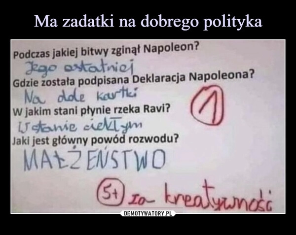 
    Ma zadatki na dobrego polityka