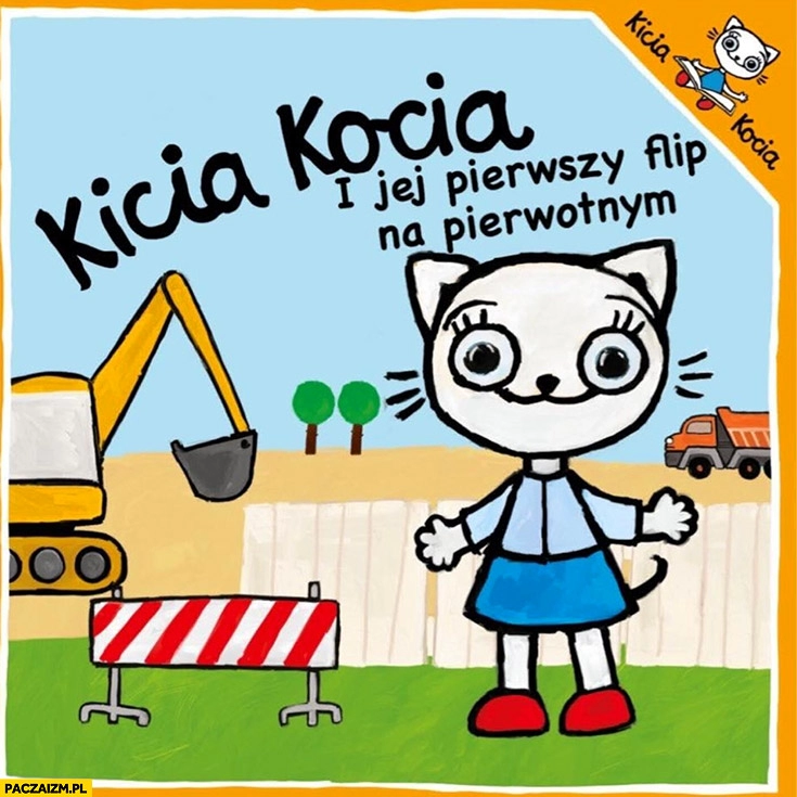 
    Kicia kocia i jej pierwszy flip na pierwotnym