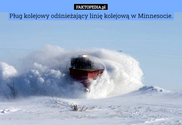 
    Pług kolejowy odśnieżający linię kolejową w Minnesocie.