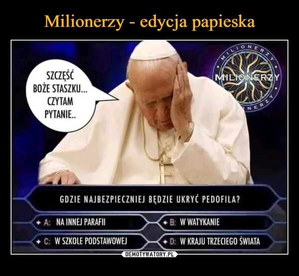 
    Milionerzy - edycja papieska