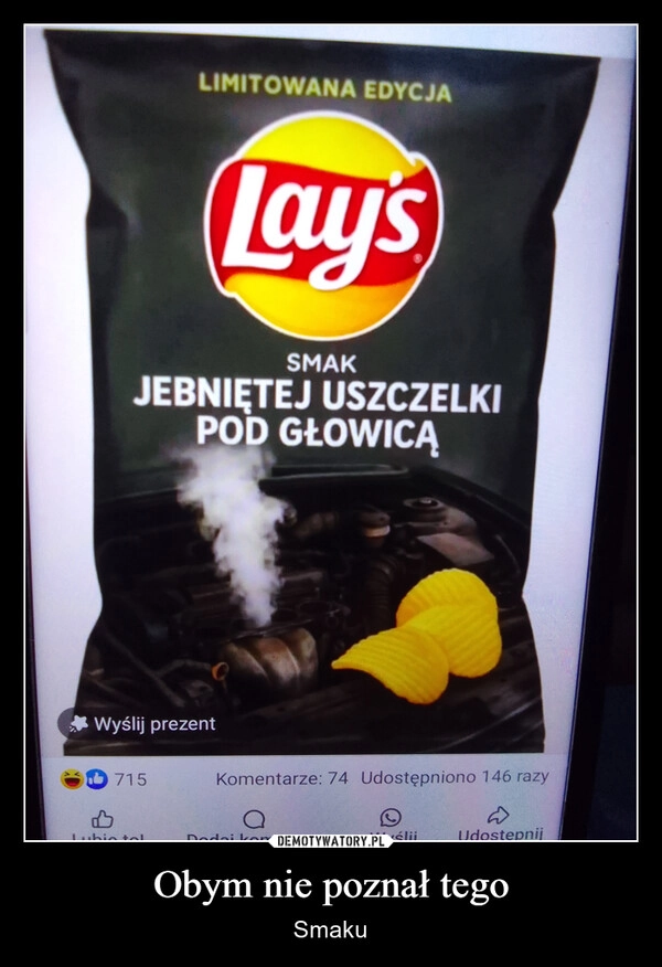 
    Obym nie poznał tego