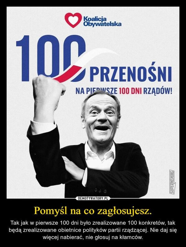 
    Pomyśl na co zagłosujesz.