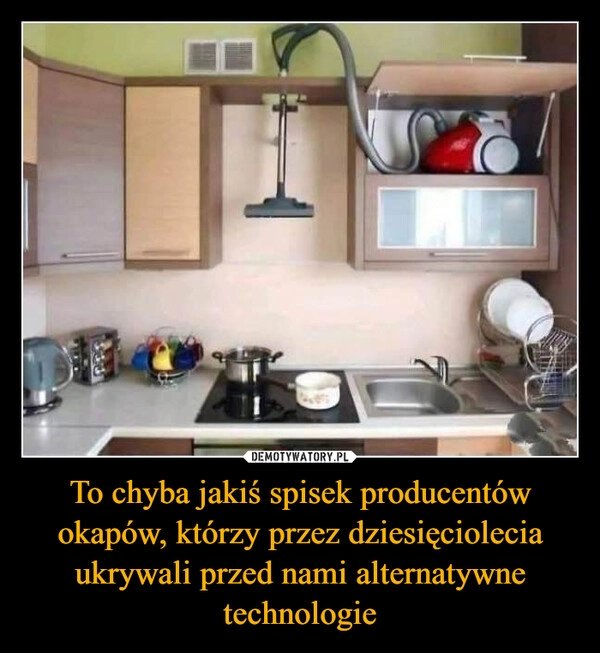 
    To chyba jakiś spisek producentów okapów, którzy przez dziesięciolecia ukrywali przed nami alternatywne technologie