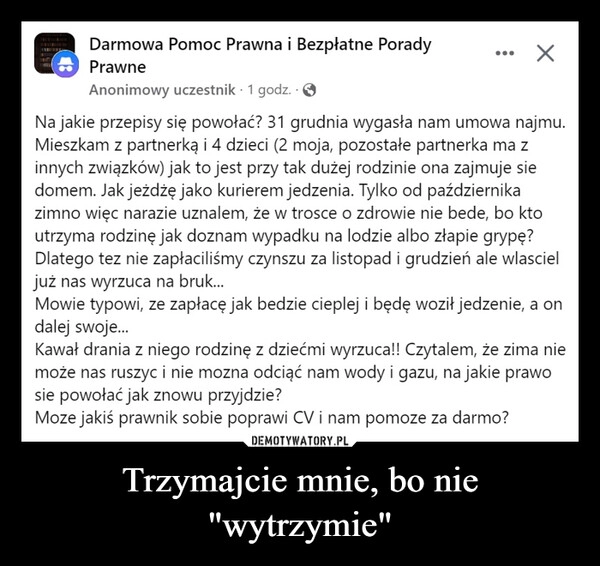 
    Trzymajcie mnie, bo nie "wytrzymie"