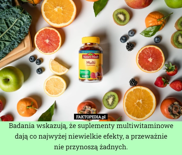 
    Badania wskazują, że suplementy multiwitaminowe dają co najwyżej niewielkie