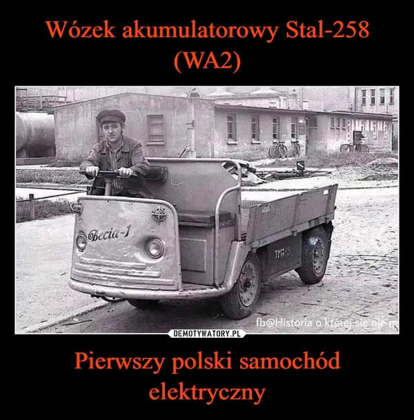 
    Wózek akumulatorowy Stal-258 (WA2) Pierwszy polski samochód elektryczny