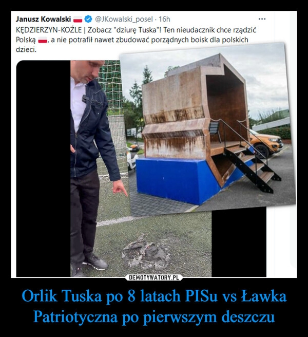 
    Orlik Tuska po 8 latach PISu vs Ławka Patriotyczna po pierwszym deszczu