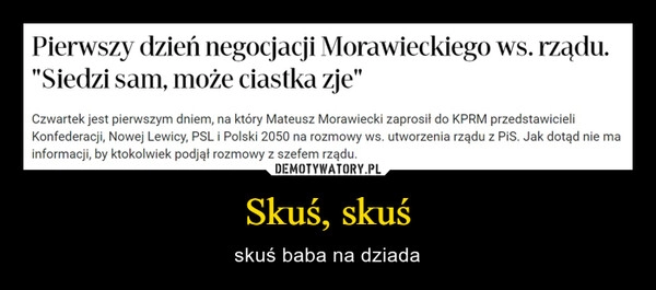 
    Skuś, skuś