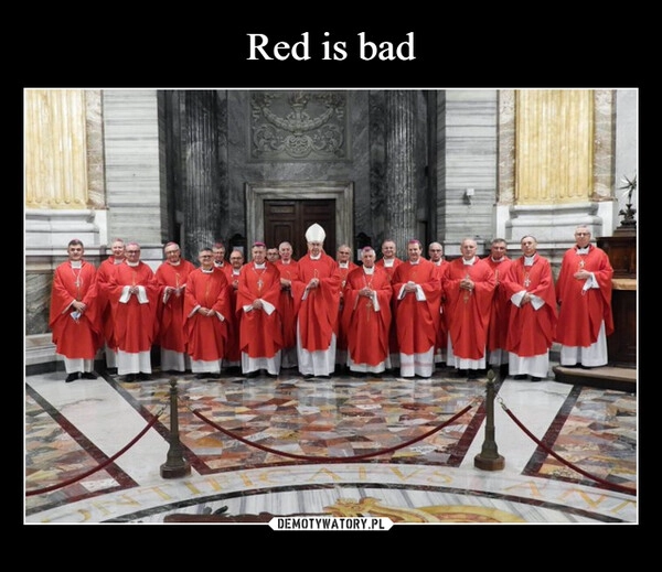 
    Red is bad