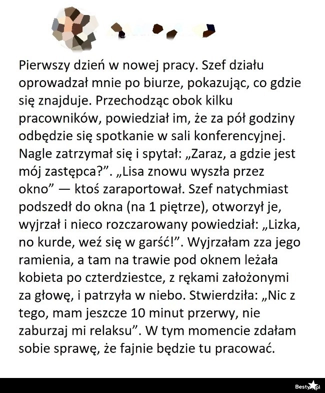 
    Pierwszy dzień w nowej pracy 