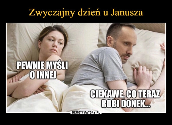 
    Zwyczajny dzień u Janusza