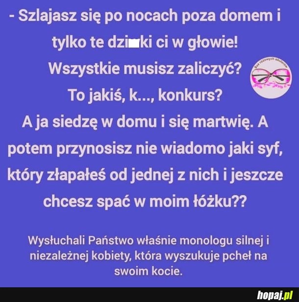 
    Monolog silnej i niezależnej...