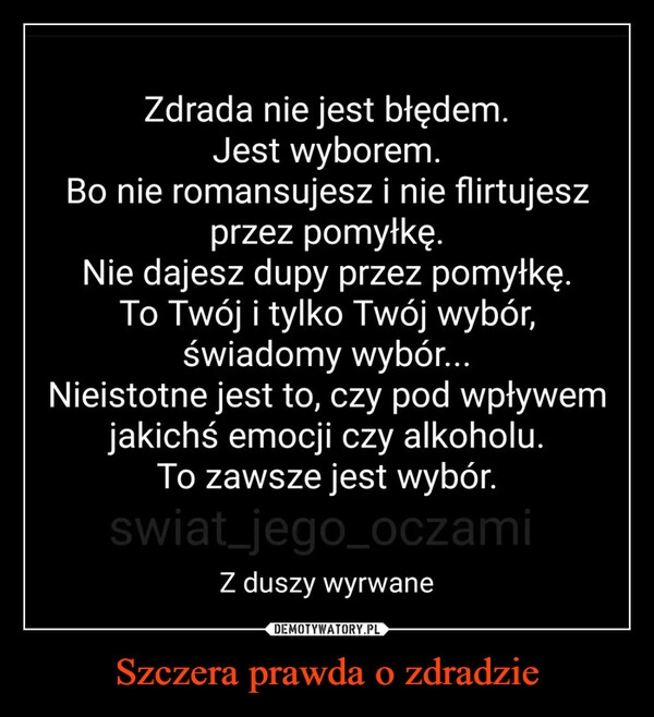 
    Szczera prawda o zdradzie