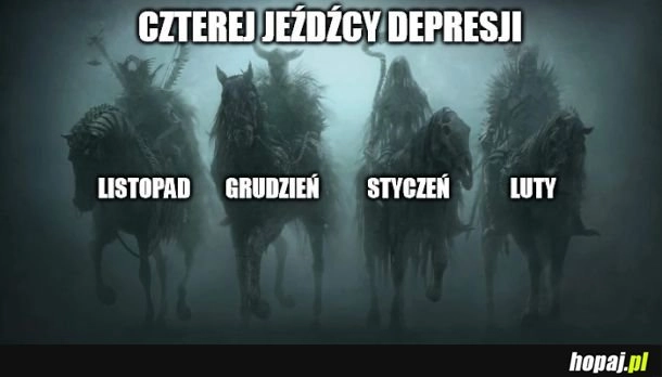 
    Czterej jeźdźcy depresji