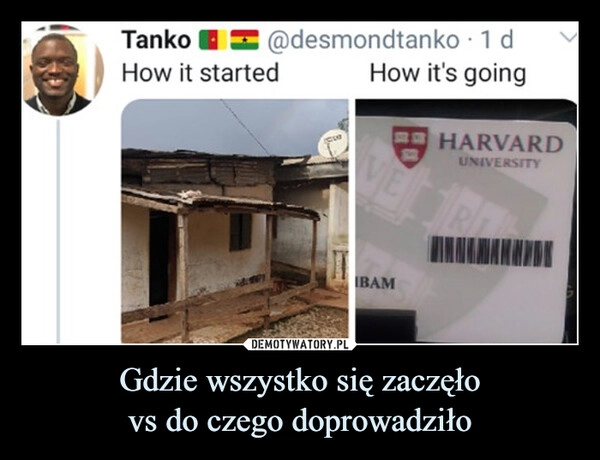 
    Gdzie wszystko się zaczęło
vs do czego doprowadziło